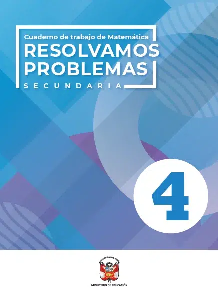 Resolvamos Problemas 4 Secundaria: Cuaderno de trabajo de Matemática