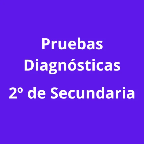 Pruebas Diagnósticas Segundo de Secundaria