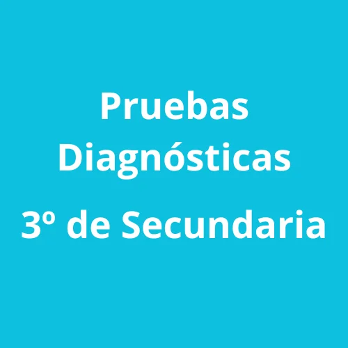 Pruebas Diagnósticas Tercero de Secundaria