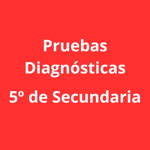 Pruebas Diagnosticas de 5° Grado de Secundaria